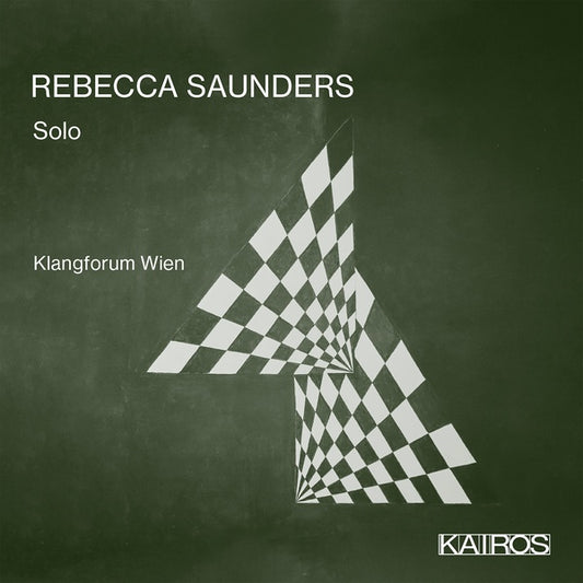 KLANGFORUM WIEN - Rebecca Saunders: Solo