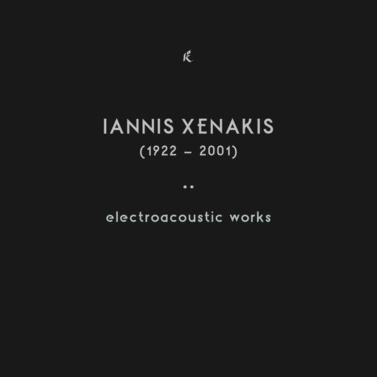 XENAKIS, IANNIS - Electroacoustic Works