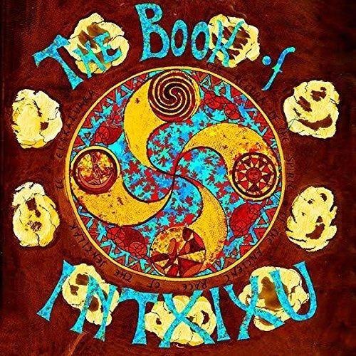 BOOK OF INTXIXU, THE - My Immortality/My Moon Goddess Magic