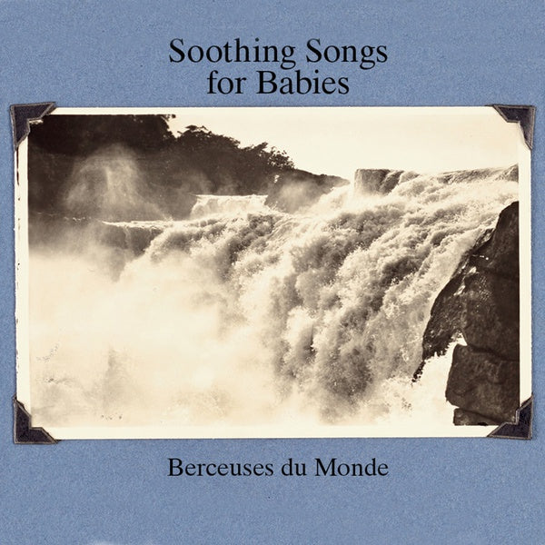 V/A - Soothing Songs For Babies (Berceuses Du Monde)