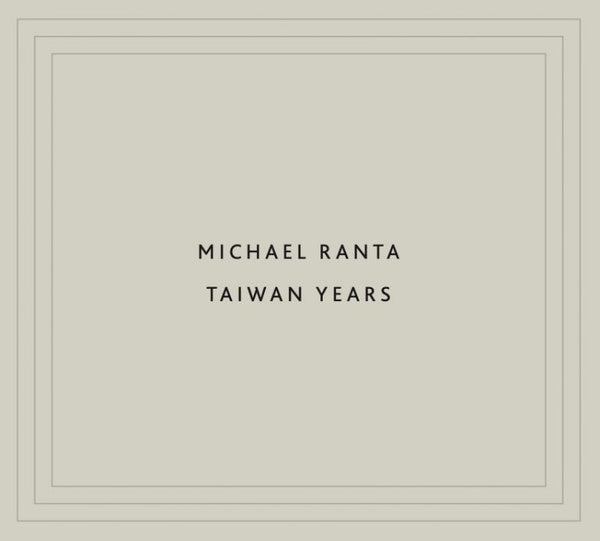 RANTA, MICHAEL - Taiwan Years