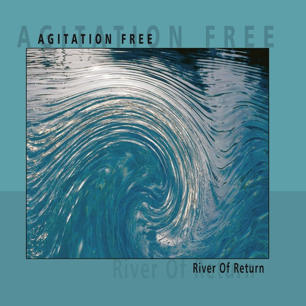 AGITATION FREE - River Of Return