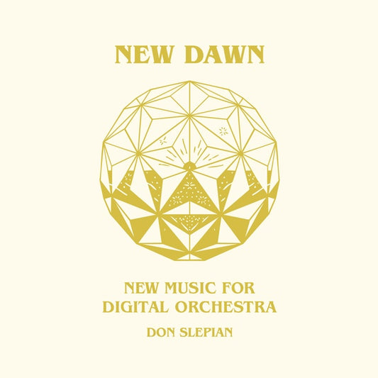 SLEPIAN, DON - New Dawn: New Music for Digital Orchestra