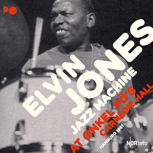 JONES JAZZ MACHINE, ELVIN - At Onkel PO's Carnegie Hall Hamburg 1981