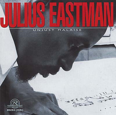 EASTMAN, JULIUS - Unjust Malaise