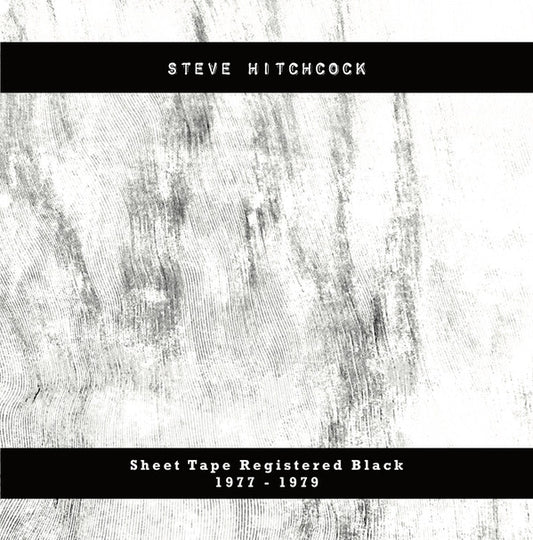 HITCHCOCK, STEVE - Sheet Tape Registered Black 1978/1979