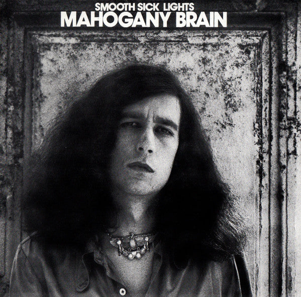 MAHOGANY BRAIN - Smooth Sick Lights