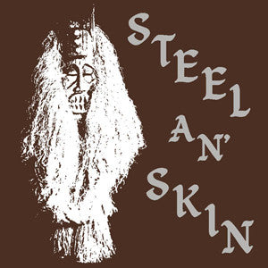 STEEL AN SKIN - S/T