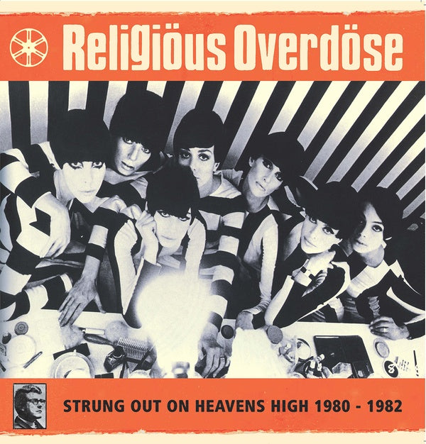 RELIGIOUS OVERDOSE - Strung Out On Heavens High 1980-1982