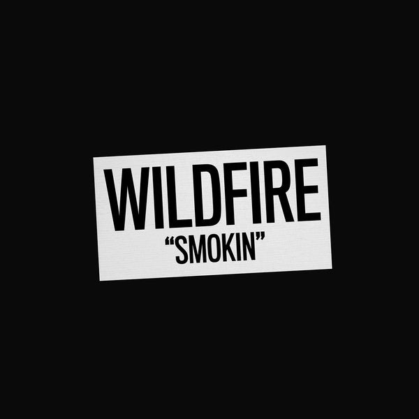 WILDFIRE - Smokin