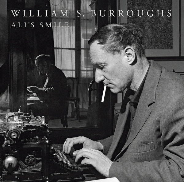 BURROUGHS, WILLIAM S. - Ali's Smile