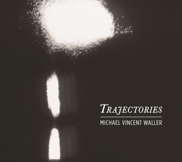 fusetron WALLER, MICHAEL VINCENT, Trajectories