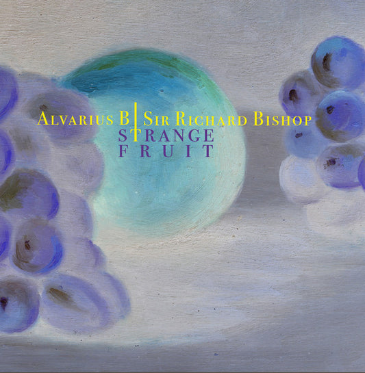 ALVARIUS B/SIR RICHARD BISHOP - Strange Fruit