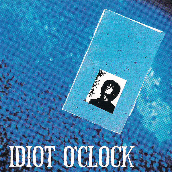 fusetron IDIOT OCLOCK, S/T