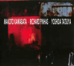 fusetron KAWABATA/RICHARD PINHAS/TATSUYA YOSHIDA, MAKOTO, Trax