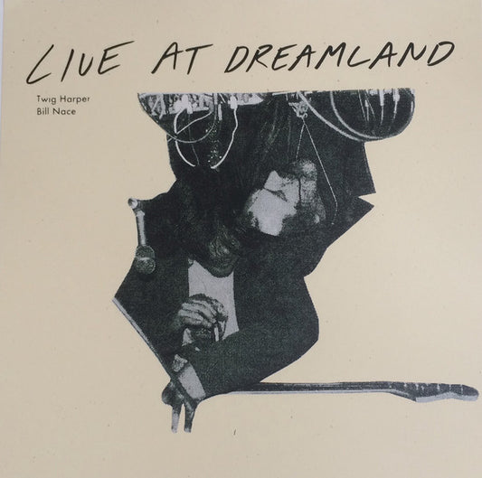 fusetron HARPER/BILL NACE, TWIG, Live At Dreamland