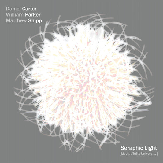 fusetron CARTER/WILLIAM PARKER/MATTHEW SHIPP, DANIEL, Seraphic Light (Live At Tufts University)