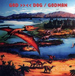 fustron GODMAN, God Dog