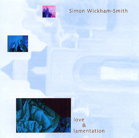 fusetron WICKHAM-SMITH, SIMON, Love & Lamentation