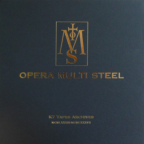 fusetron OPERA MULTI STEEL, K7-Tapes Archives: MCMLXXXIII-MCMLXXXVII