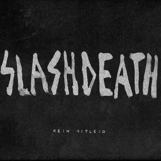 SLASHDEATH - Kein Mitleid