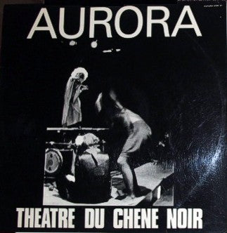 fusetron THEATRE DU CHENE NOIR, Aurora