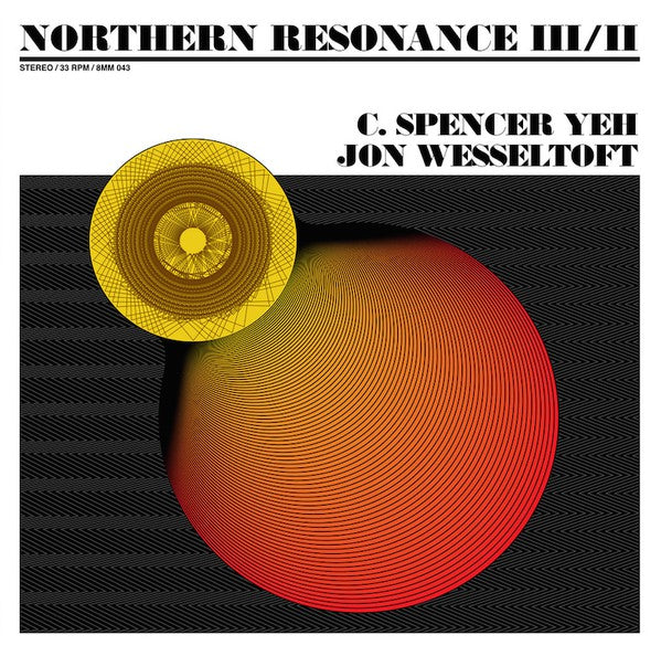 fusetron YEH, C. SPENCER & JON WESSELTOFT, Northern Resonance III/II