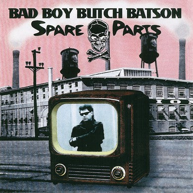 fusetron BATSON, BAD BOY BUTCH, Spare Parts