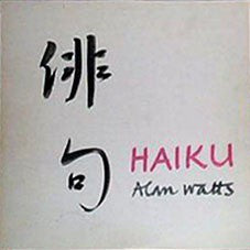 fustron WATTS, ALAN, Haiku