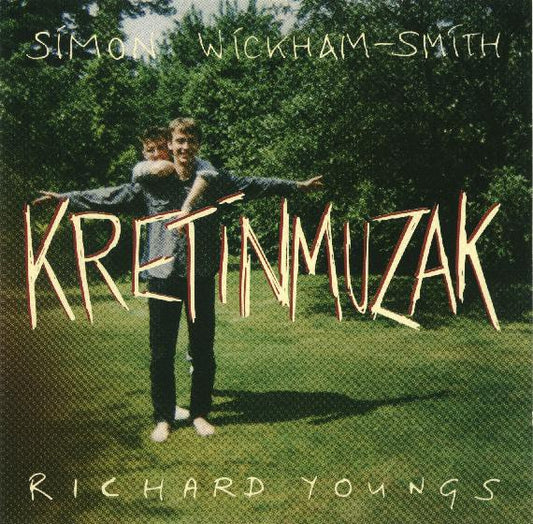 fustron YOUNGS, RICHARD & SIMON WICKHAM-SMITH, Kretinmuzak