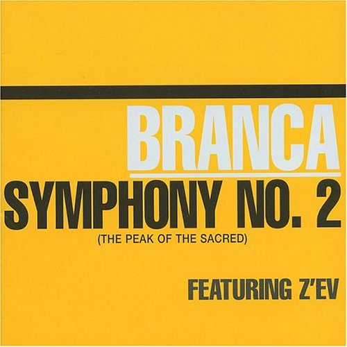 fusetron BRANCA, GLENN, Symphony No. 2 (The Peak of the Sacred)