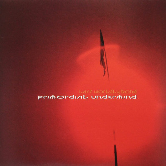 fusetron PRIMORDIAL UNDERMIND, Last Worldly Bond