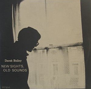 fustron BAILEY, DEREK, New Sights, Old Sounds