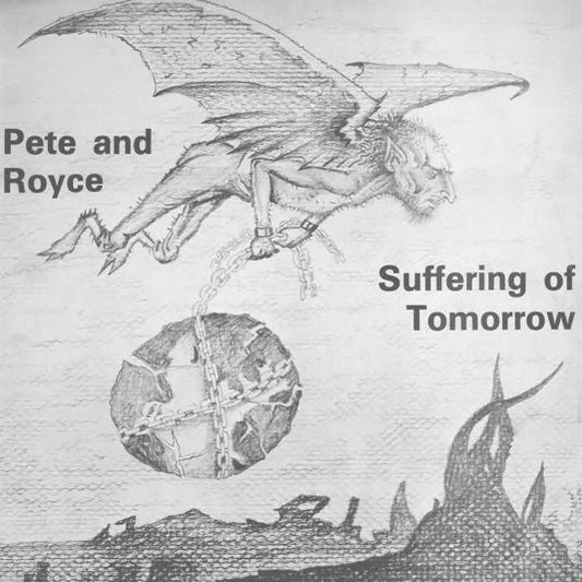 fusetron PETE AND ROYCE, Suffering Of Tomorrow