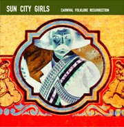 fustron SUN CITY GIRLS, Carnival Folklore Resurrection Vol. 13: 98.6 IS DEATH