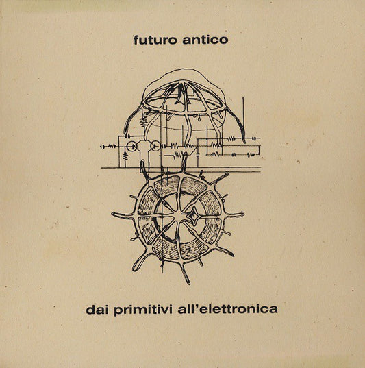 fusetron FUTURO ANTICO, Dai Primitivi All Elettronica