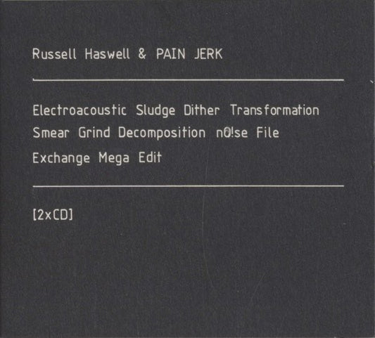 fusetron HASWELL & PAIN JERK, RUSSELL, Electroacoustic Sludge Dither Transformation Smear Grind Decomposition No!se File Exchange Mega Edit