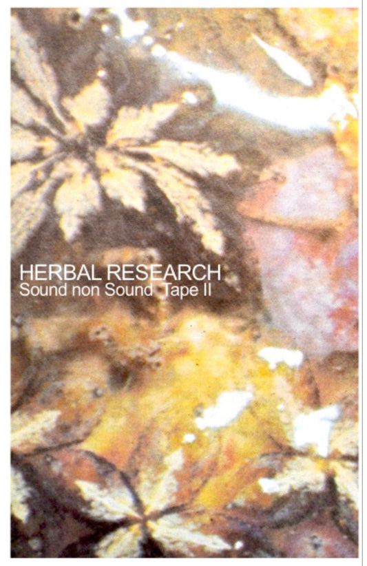 fusetron HERBAL RESEARCH, Sound non Sound Tape II