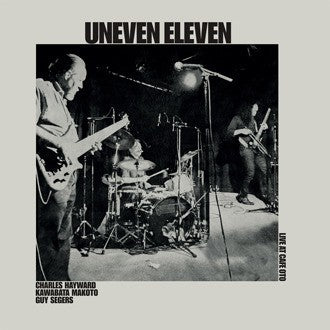 fusetron UNEVEN ELEVEN, Live at Cafe OTO