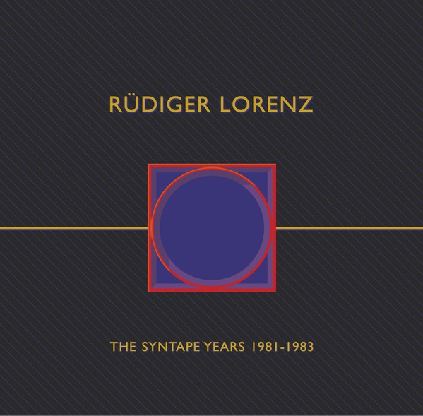 fusetron LORENZ, RUDIGER, The Syntape Years 1981-1983