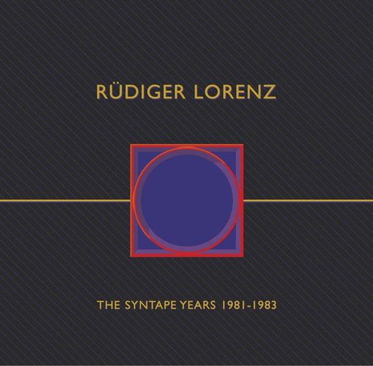 fusetron LORENZ, RUDIGER, The Syntape Years 1981-1983