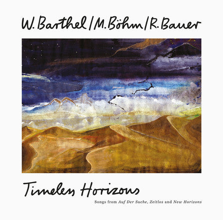 BARTHEL, W., M. BOHM, R. BAUER - Timeless Horizons