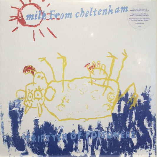 MILK FROM CHELTENHAM - Triptych Of Poisoners