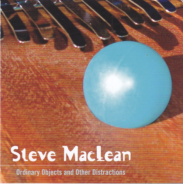 fusetron MACLEAN, STEVE, Ordinary Objects And Other Distractions