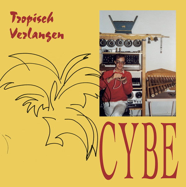 fusetron CYBE, Tropisch Verlangen