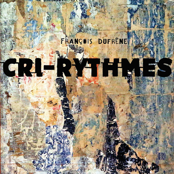 DUFRENE, FRANÇOIS - Cri-Rythmes