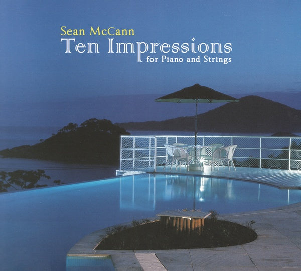 MCCANN, SEAN - Ten Impressions for Piano and Strings