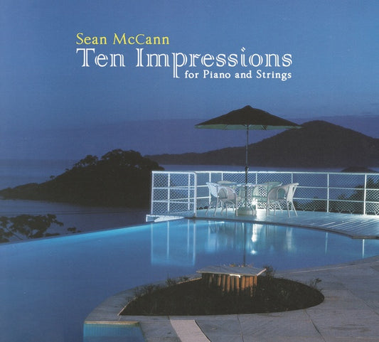 MCCANN, SEAN - Ten Impressions for Piano and Strings