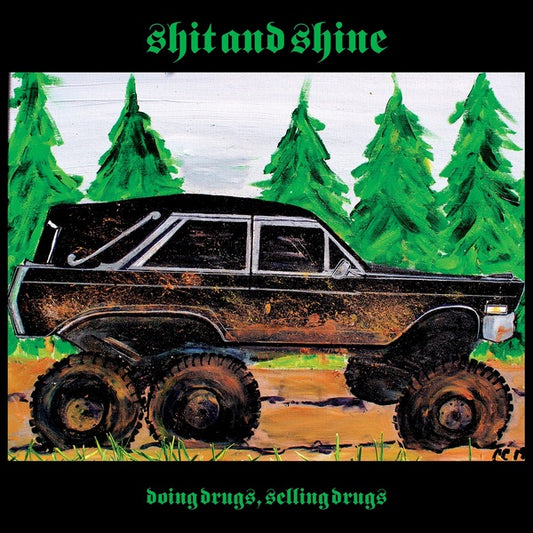 SHIT AND SHINE - Doing Drugs, Selling Drugs