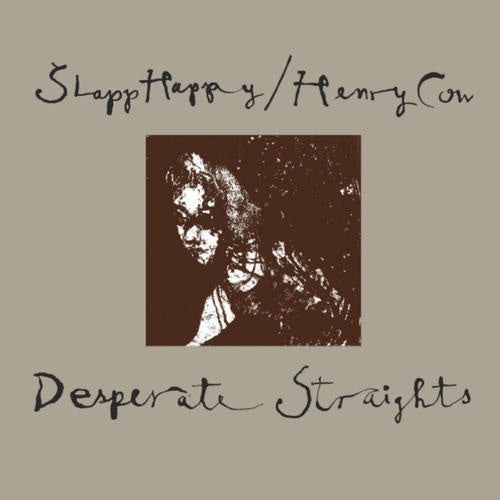 SLAPP HAPPY/HENRY COW - Desperate Straights